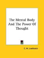 The Mental Body And The Power Of Thought