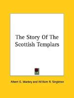 The Story Of The Scottish Templars