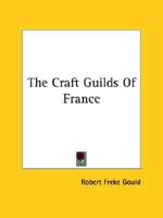 The Craft Guilds Of France