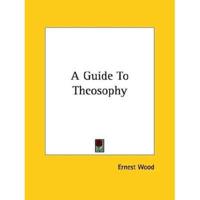 A Guide To Theosophy
