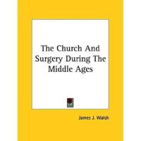 The Church And Surgery During The Middle Ages