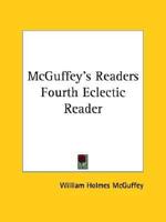 McGuffey's Readers Fourth Eclectic Reader