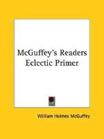 McGuffey's Readers Eclectic Primer