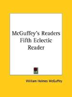 McGuffey's Readers Fifth Eclectic Reader