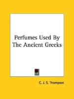 Perfumes Used By The Ancient Greeks