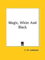 Magic, White And Black