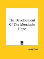 The Development Of The Messianic Hope