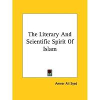 The Literary And Scientific Spirit Of Islam