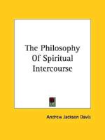 The Philosophy Of Spiritual Intercourse