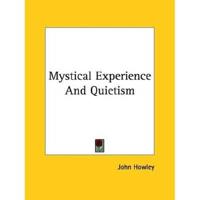 Mystical Experience And Quietism