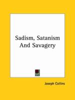 Sadism, Satanism and Savagery