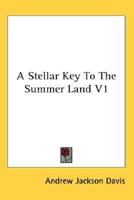 A Stellar Key To The Summer Land V1