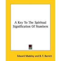 A Key To The Spiritual Signification Of Numbers
