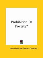 Prohibition or Poverty?