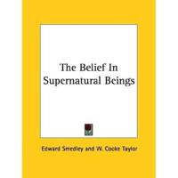 The Belief In Supernatural Beings