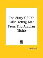 The Story Of The Lame Young Man From The Arabian Nights