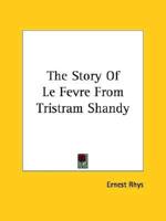 The Story Of Le Fevre From Tristram Shandy