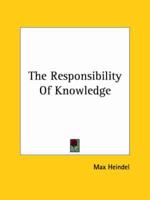 The Responsibility of Knowledge