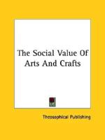 The Social Value Of Arts And Crafts