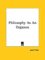 Philosophy As An Organon