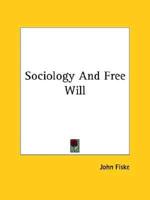 Sociology And Free Will