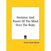 Decision And Power Of The Mind Over The Body