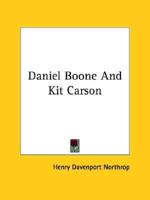 Daniel Boone And Kit Carson