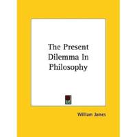 The Present Dilemma In Philosophy