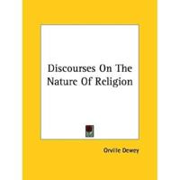 Discourses On The Nature Of Religion