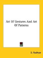 Art Of Gestures And Art Of Patterns