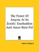 The Power Of Assyria At Its Zenith
