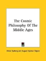 The Cosmic Philosophy Of The Middle Ages