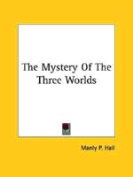 The Mystery Of The Three Worlds