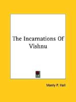The Incarnations Of Vishnu