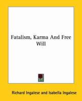 Fatalism, Karma and Free Will