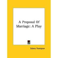 A Proposal Of Marriage