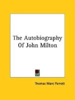 The Autobiography Of John Milton