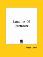 Lunatics of Literature