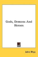 Gods, Demons And Heroes