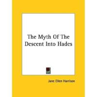 The Myth Of The Descent Into Hades