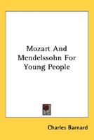 Mozart and Mendelssohn for Young People