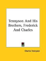 Tennyson And His Brothers, Frederick And Charles