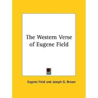 The Western Verse of Eugene Field