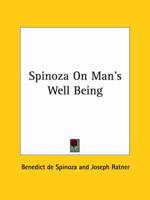 Spinoza on Man's Well Being
