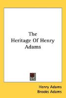 The Heritage Of Henry Adams