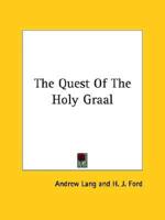 The Quest Of The Holy Graal