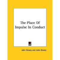 The Place Of Impulse In Conduct