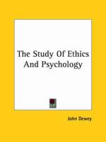 The Study Of Ethics And Psychology