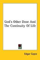 God's Other Door and the Continuity of Life