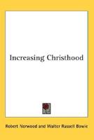 Increasing Christhood